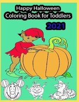 Happy Halloween Coloring Book for Toddlers 2021