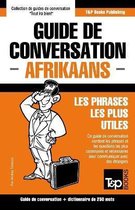 Guide de Conversation Francais-Afrikaans Et Mini Dictionnaire de 250 Mots