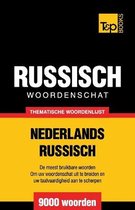 Dutch Collection- Thematische woordenschat Nederlands-Russisch - 9000 woorden