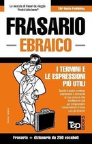 Italian Collection- Frasario Italiano-Ebraico e mini dizionario da 250 vocaboli