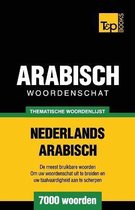 Dutch Collection- Thematische woordenschat Nederlands-Arabisch - 7000 woorden