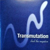 TRANSMUTATION: Shed The Negative (CD) by Sharon Carne