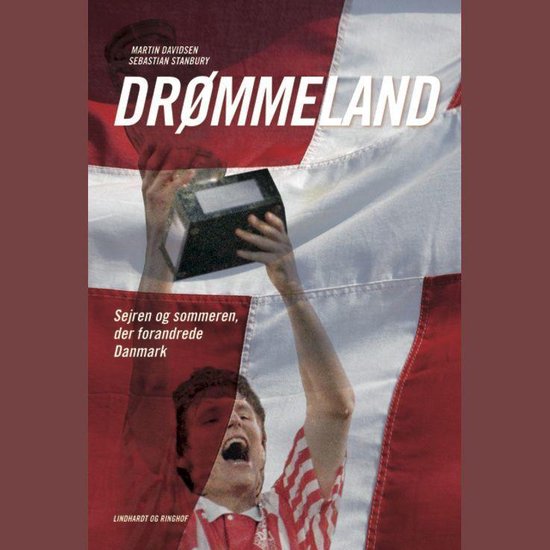 Drømmeland - sejren og sommeren der forandrede Danmark - cover