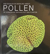 Pollen. De verborgen seksualiteit van planten