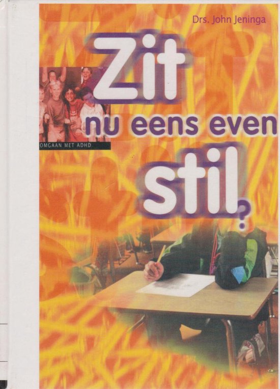 Zit nu eens even stil