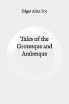 Tales of the Grotesque and Arabesque