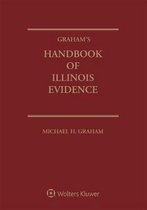 Graham's Handbook of Illinois Evidence