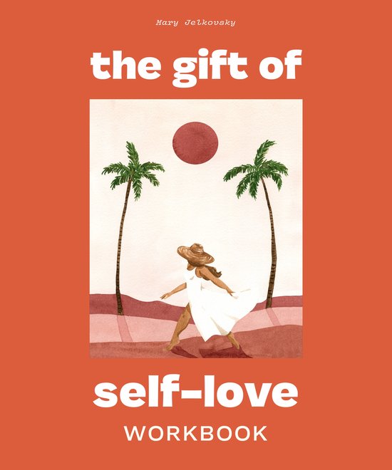 The Gift of Self-Love: A Workbook to Help You Build Confiden ... - cover