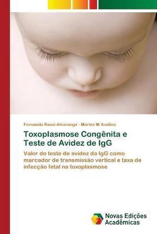 Toxoplasmose Congenita e Teste de Avidez
