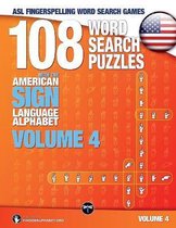 ASL Fingerspelling Word Search Games- 108 Word Search Puzzles with the American Sign Language Alphabet Volume 04