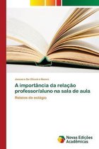 A importancia da relacao professor/aluno na sala de aula