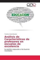 Análisis de Características de profesores en escuelas de excelencia
