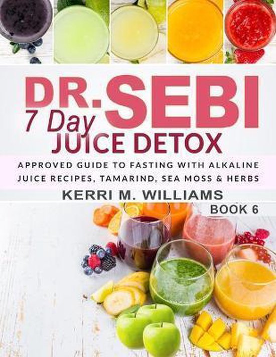 Dr Sebi Books Dr. Sebi 7 Day Juice Detox 9798694005555 Kerri M
