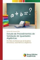 Estudo de Procedimentos de Validacao de Igualdades Algebricas