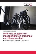 Violencia de genero y masculinidad en personas con discapacidad