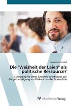 Die "Weisheit der Laien" als politische Ressource?