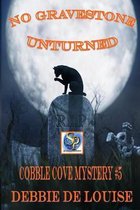 No Gravestone Unturned Cobble Cove Mystery #5