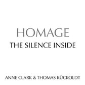 Anne Clark & Thomas Ruckoldt Homage - The Silence Inside (CD)