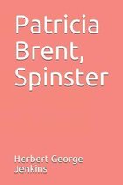 Patricia Brent, Spinster