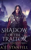 Shadow Of The Traitor (Children Of The Cursed Book 2)