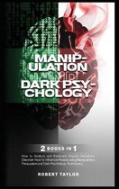 Manipulation and Dark Psychology: 2 Books in 1