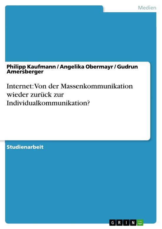 Internet: Von der Massenkommunikation wieder zurück zur Ind ... - cover