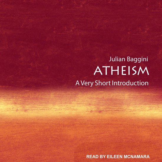 Boekomslag voor 'Atheism: A Very Short Introduction' door Julian Baggini, met rode en oranje texturen.