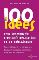 100 Idées pour - 100 idées pour promouvoir l'autodétermination et la pair-aidance
