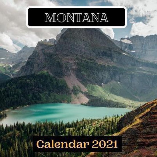 Montana Calendar 2021, Funny Calendar 2021 Publishing 9798551496045