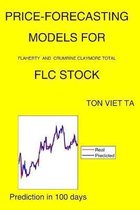 Price-Forecasting Models for Flaherty and Crumrine Claymore Total FLC Stock