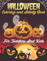Halloween Coloring and Activity Book For Toddlers and Kids