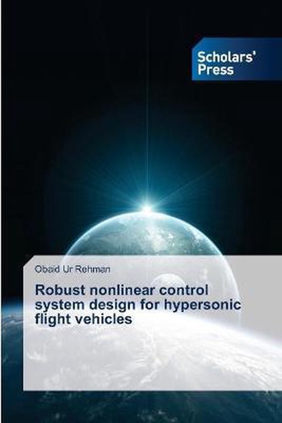 Robust nonlinear control system design for hypersonic flight vehicles ...