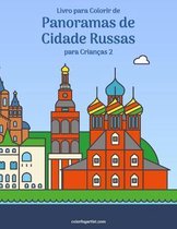 Panoramas de Cidade Russas- Livro para Colorir de Panoramas de Cidade Russas para Crianças 2