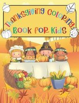 Thanksgiving Coloring Book For Kids: Ages 4-8 A Collection of Cute Coloring Pages for Children, Boys, Girls, Kindergarten and Preschool