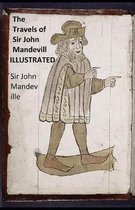 The Travels of Sir John Mandeville Illustrated