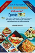 Baja de Peso con la Dieta Mediterranea Edicion 2019 (Vol.1)