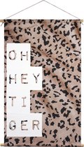 Textielposter – Wanddecoratie – Quote "Oh Hey Tiger" – 60 x 90 cm