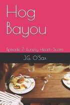 Hog Bayou: Episode 7