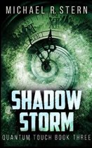 Shadow Storm (Quantum Touch Book 3)