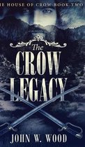 The Crow Legacy (The House Of Crow Book 2)