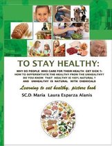 To Stay Healthy