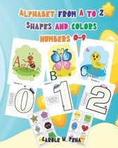 Alphabet from A to Z, Shapes and colors, numbers 0-9