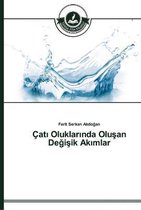 Çatı Oluklarında Oluşan Değişik Akımlar