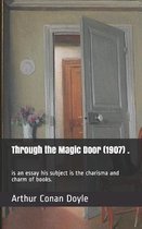 Through the Magic Door (1907) .