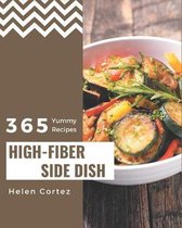 365 Yummy High-Fiber Side Dish Recipes