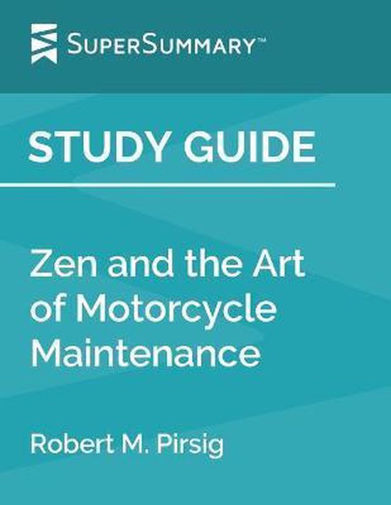 Study Guide Zen and the Art of Motorcycle Maintenance by Robert M