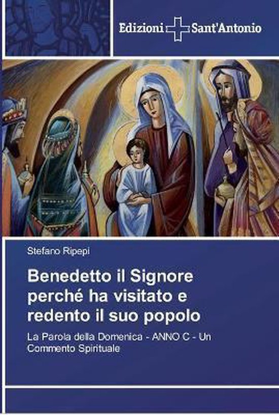 Benedetto Il Signore Dio D'israele Benedetto il Signore perché ha visitato e redento il suo popolo