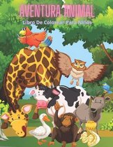 AVENTURA ANIMAL - Libro De Colorear Para Ninos