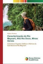 Caracterização do Rio Maynart, Alto Rio Doce, Minas Gerais
