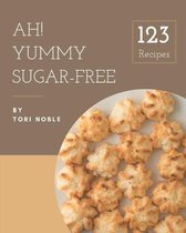 Ah! 123 Yummy Sugar-Free Recipes